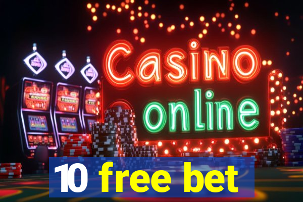 10 free bet