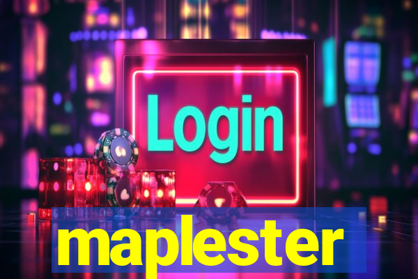 maplester