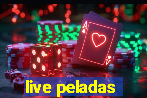 live peladas