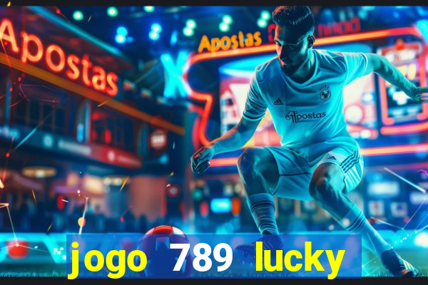 jogo 789 lucky paga mesmo