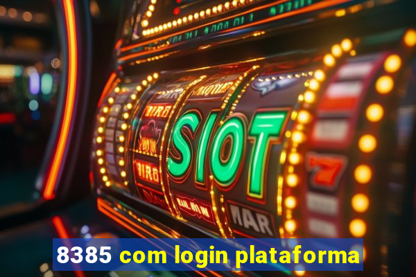 8385 com login plataforma