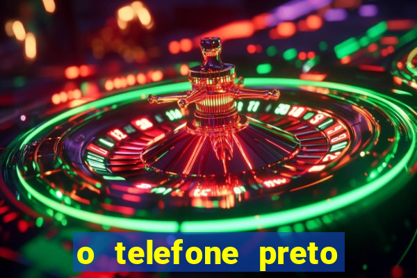 o telefone preto torrent magnet