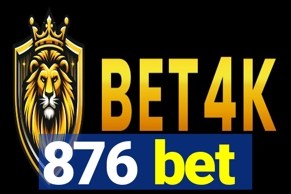 876 bet