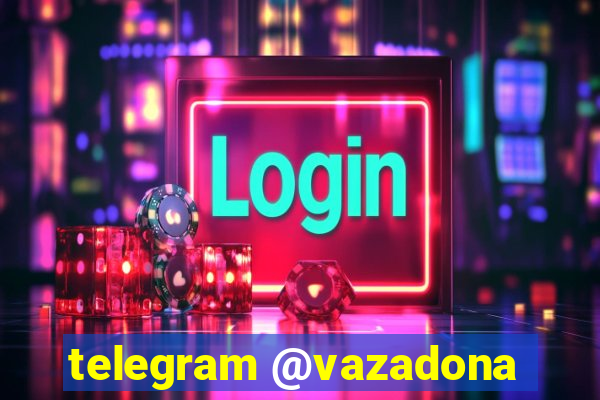 telegram @vazadona