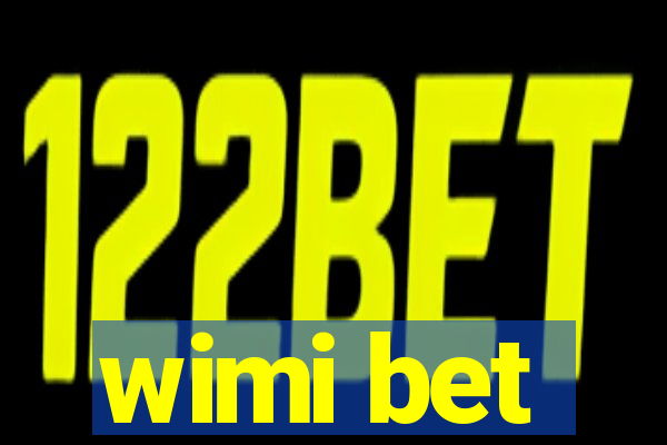 wimi bet