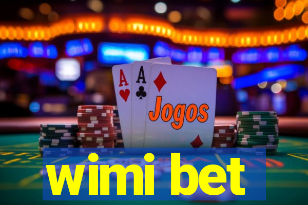 wimi bet