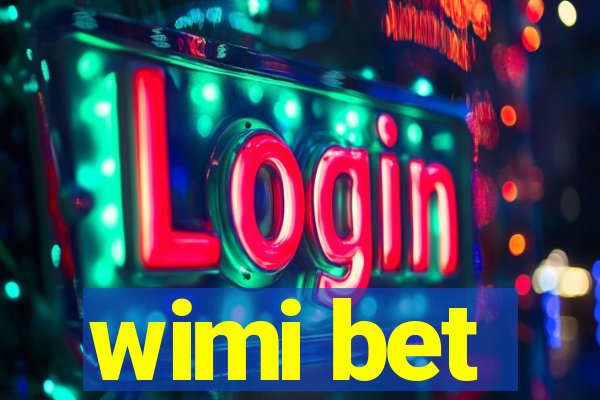 wimi bet