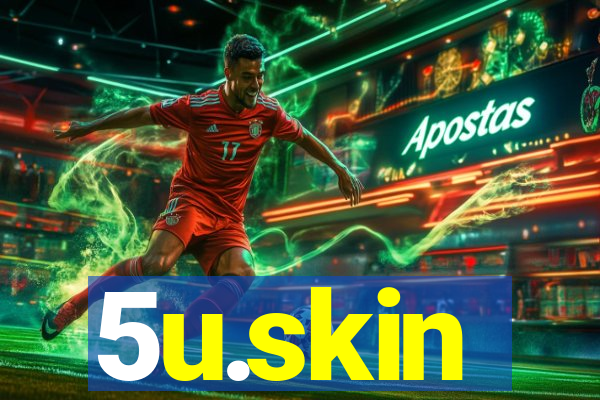 5u.skin