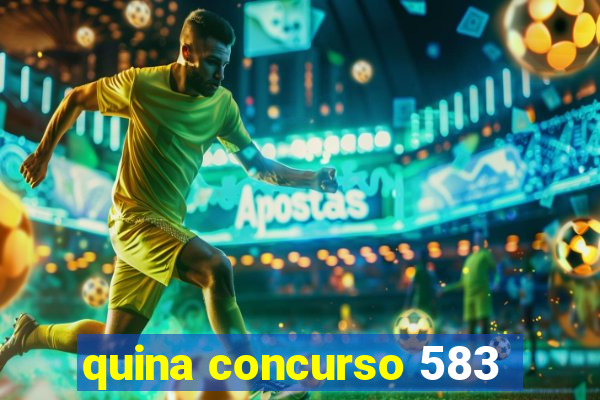 quina concurso 583