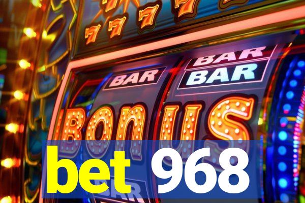 bet 968