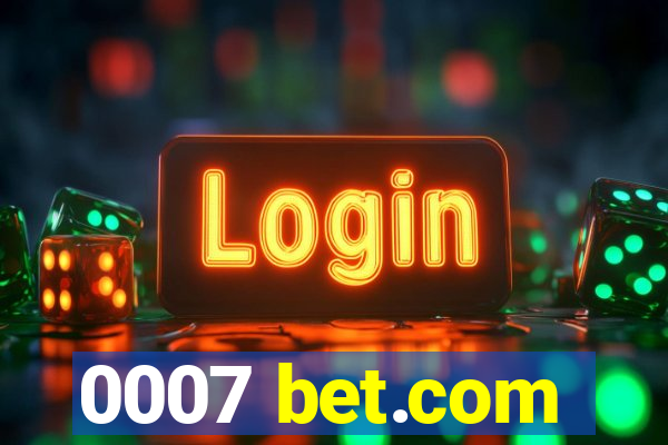 0007 bet.com