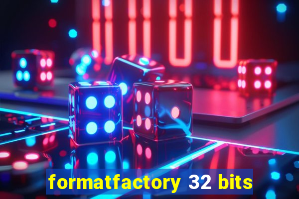 formatfactory 32 bits