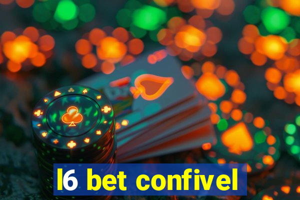 l6 bet confivel