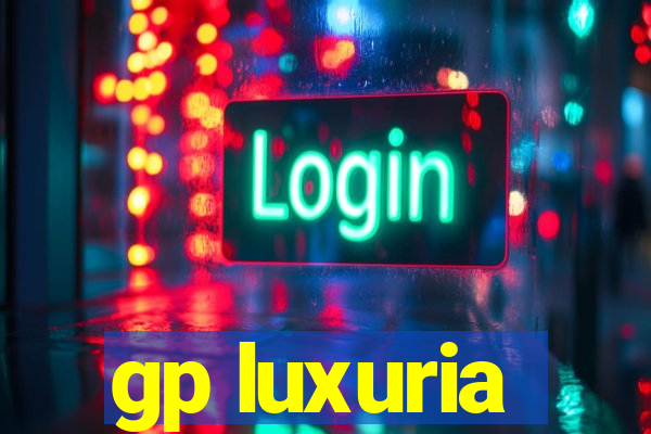 gp luxuria