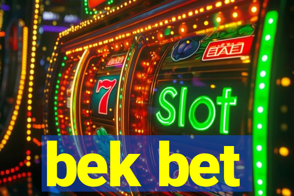 bek bet