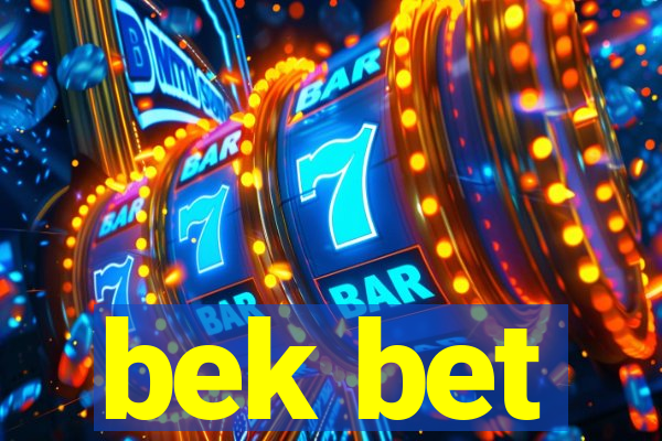 bek bet