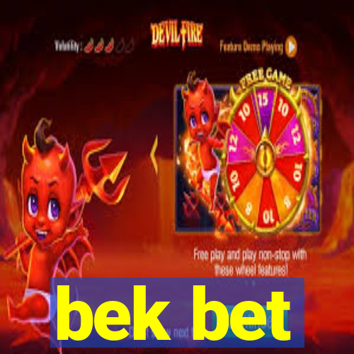 bek bet