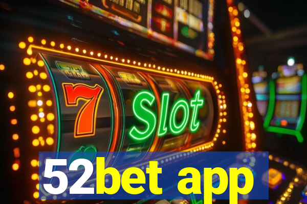 52bet app