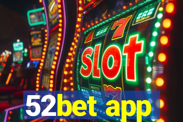 52bet app