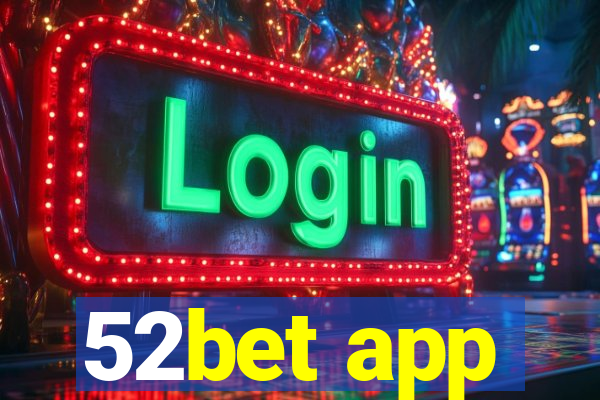 52bet app