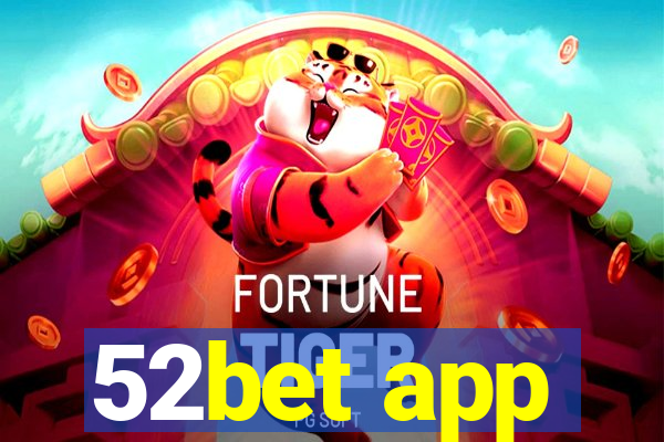 52bet app