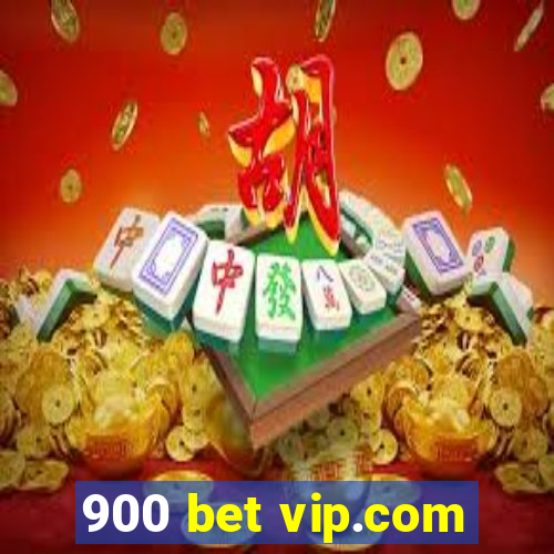 900 bet vip.com