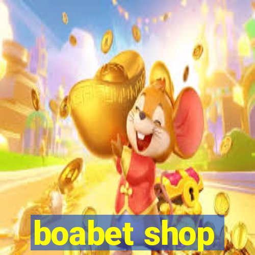 boabet shop