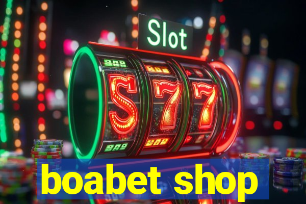 boabet shop