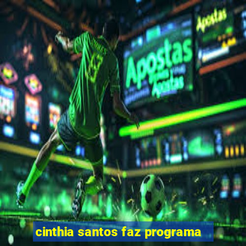 cinthia santos faz programa