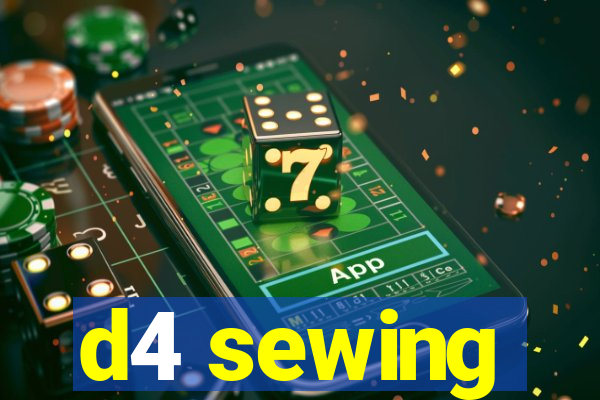 d4 sewing