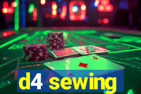 d4 sewing