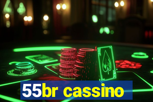 55br cassino