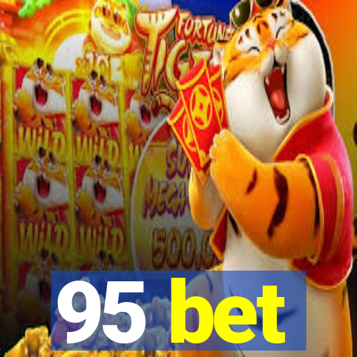 95 bet