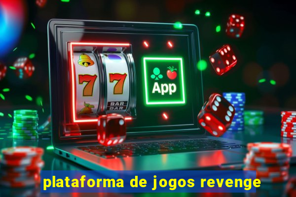 plataforma de jogos revenge