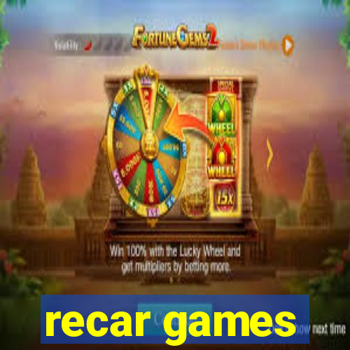 recar games