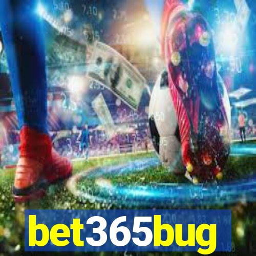 bet365bug