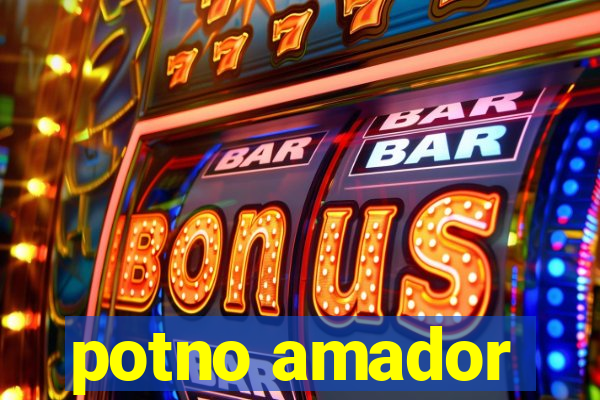 potno amador