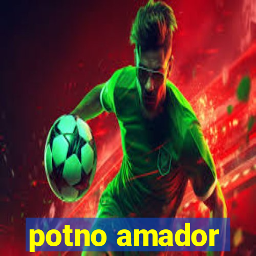 potno amador