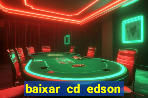 baixar cd edson gomes as 50 melhores