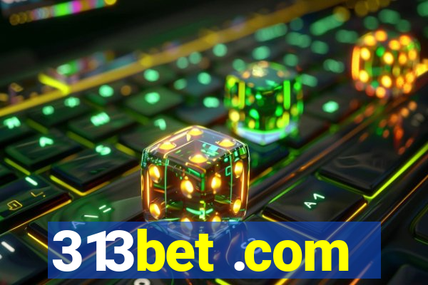 313bet .com