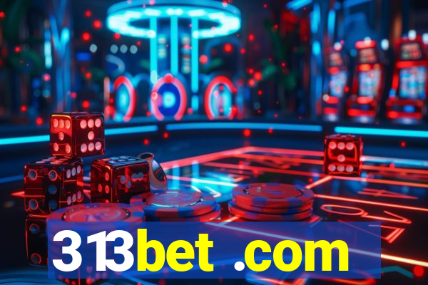 313bet .com