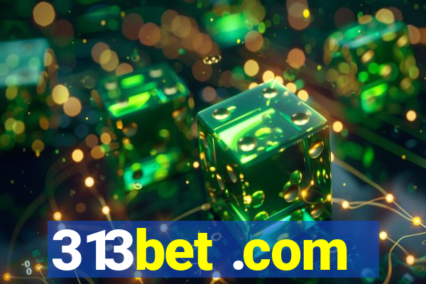 313bet .com