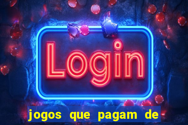 jogos que pagam de verdade sem precisar depositar