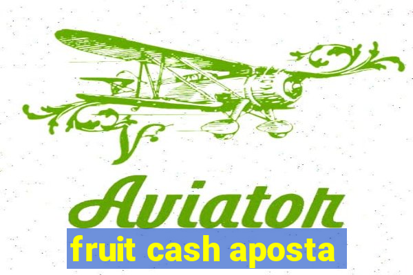 fruit cash aposta