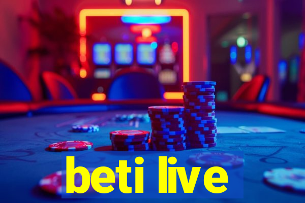 beti live