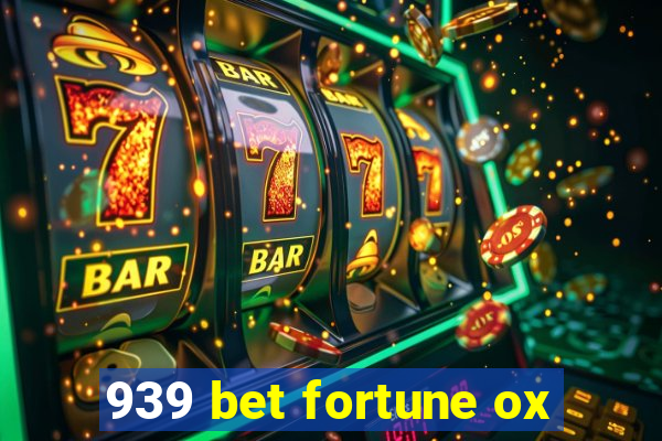 939 bet fortune ox