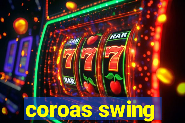 coroas swing