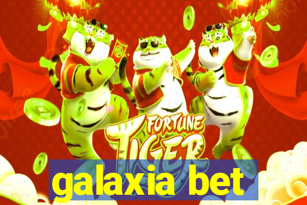 galaxia bet