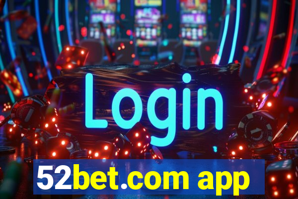 52bet.com app