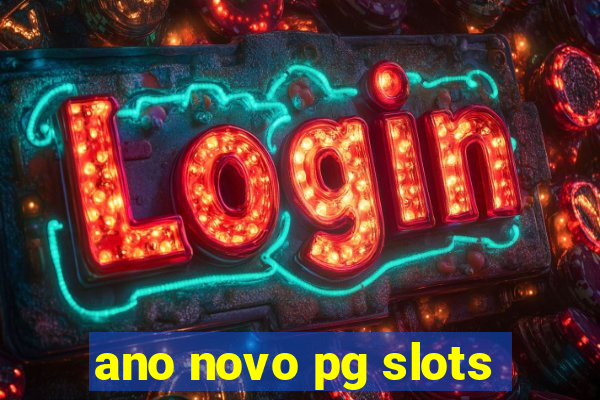 ano novo pg slots